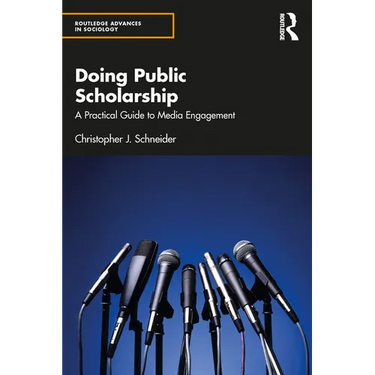 Doing Public Scholarship: A Practical Guide to Media Engagement