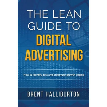 The Lean Guide To Digital Advertising