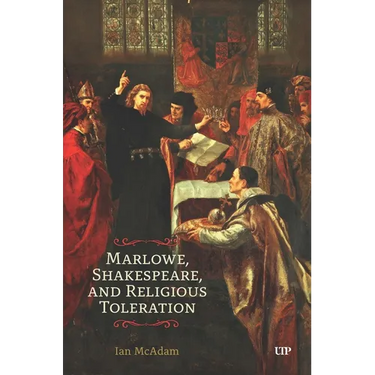 Marlowe, Shakespeare, and Religious Toleration