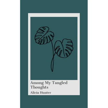 Among My Tangled Thoughts