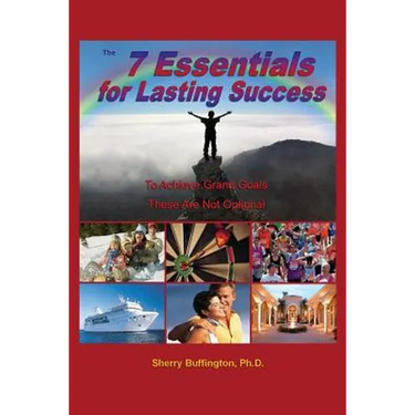 The 7 Essentials for Lasting Success