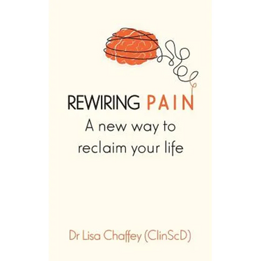 Rewiring pain: A new way to reclaim your life