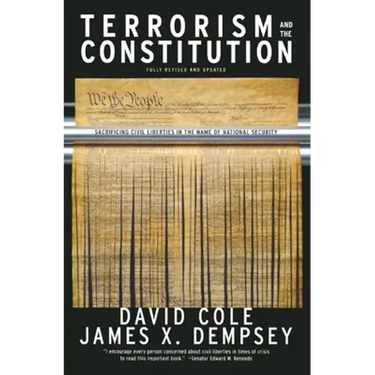 Terrorism and the Constitution: Sacrificing Civil Liberties in the Name of National Security