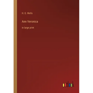 Ann Veronica: in large print