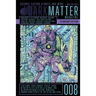 Dark Matter Magazine Issue 008