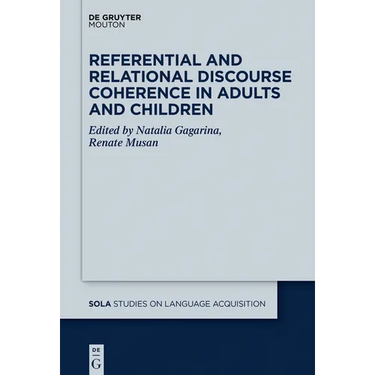 Referential and Relational Discourse Coherence in Adults and Children