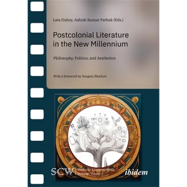 Postcolonial Literature in the New Millenium: Philosophy, Politics, and Aesthetics