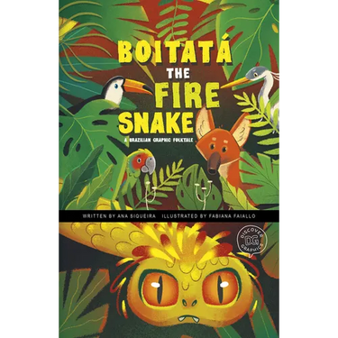 Boitatá the Fire Snake: A Brazilian Graphic Folktale