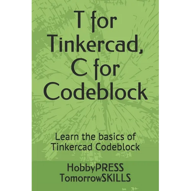 T for Tinkercad, C for Codeblock: Learn the basics of Tinkercad Codeblock
