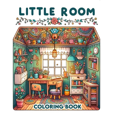 Little Room Coloring Book: Where Each Page Holds the Spirit and Essence of Little Rooms, Offering a Unique Perspective on the Beauty, Comfort, an