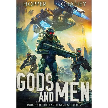 Gods and Men (Ruins of the Earth Series Book 2)