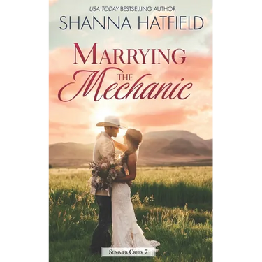 Marrying the Mechanic: A Small-Town Clean Romance