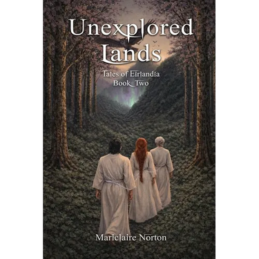 Unexplored Lands: Tales of Eirlandia, Book Two