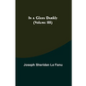 In a Glass Darkly (Volume III)