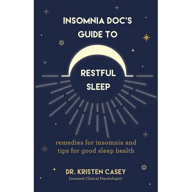 Insomnia Doc's Guide to Restful Sleep: Remedies for Insomnia and Tips for Good Sleep Health (Lack of Sleep or Sleep Deprivation Help)