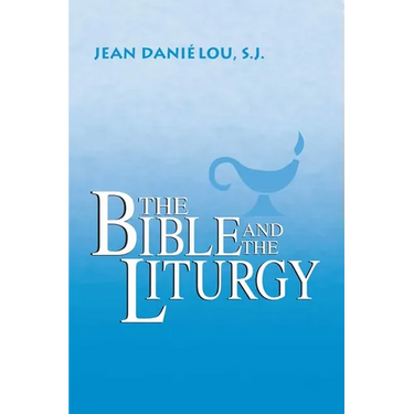 The Bible and the Liturgy