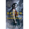 The Better Part of Darkness