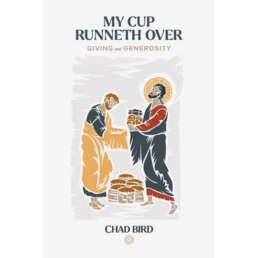 My Cup Runneth Over: Giving and Generosity