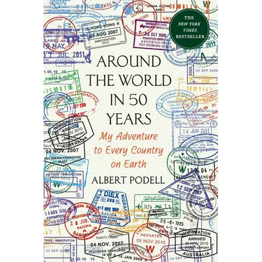 Around the World in 50 Years: My Adventure to Every Country on Earth