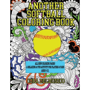 Another Softball Coloring Book: All New Coloring Pages! A relaxing and fun activity for players and fans ages 9 to 13