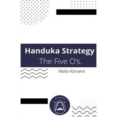 Handuka Strategy The Five O's.
