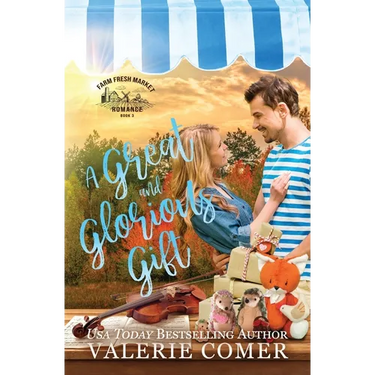 A Great and Glorious Gift: a small-town Christian romance