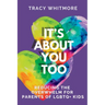 It's About You Too: Reducing the Overwhelm for Parents of LGBTQ+ Kids