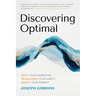Discovering Optimal: Shift Your Narrative, Transform Your Habits, Boost Your Energy