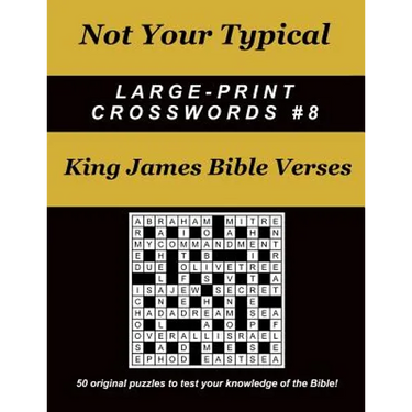 Not Your Typical Large-Print Crosswords #8 - King James Bible Verses