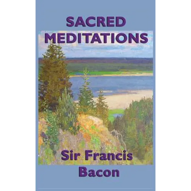 Sacred Meditations: Reflections on Faith, Morality, and the Inner Life