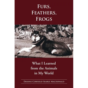 Fur, Feathers, Frogs: What I Learned from the Animals in My World