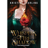 Whispers of Fire and Shadow
