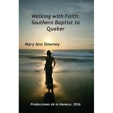 Walking with Faith: Southern Baptist to Quaker