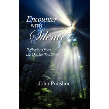Encounter With Silence: Reflections from the Quaker Tradition