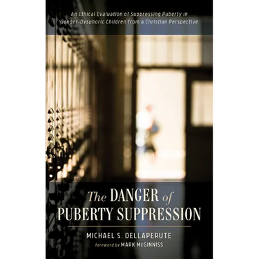 The Danger of Puberty Suppression: An Ethical Evaluation of Suppressing Puberty in Gender-Dysphoric Children from a Christian Perspective