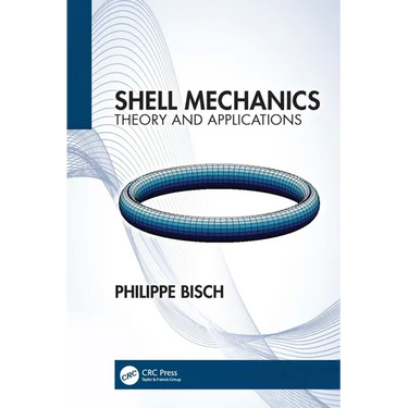 Shell Mechanics: Theory and Applications