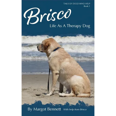Brisco, Life As A Therapy Dog: Book 1