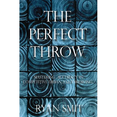 The Perfect Throw: Mastering Accuracy in Competitive Urban Axe Throwing