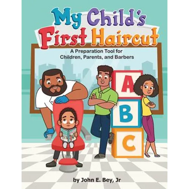 My Child's First Haircut: A Preparation guide for Parents, Children and Barbers