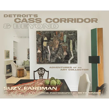 Detroit's Cass Corridor and Beyond: Adventures of an Art Collector