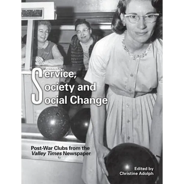 Service, Society and Social Change: Post-War Clubs from the Valley Times Newspaper