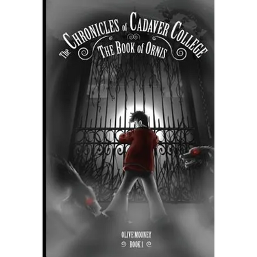The Chronicles of Cadaver College: Book of Ornis