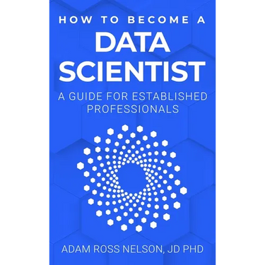 How to Become a Data Scientist: A Guide for Established Professionals