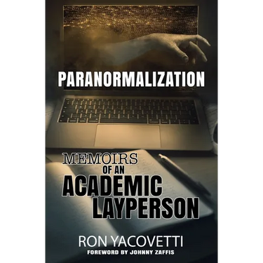 Paranormalization: Memoirs of an Academic Layperson
