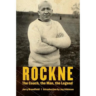 Rockne: The Coach, the Man, the Legend