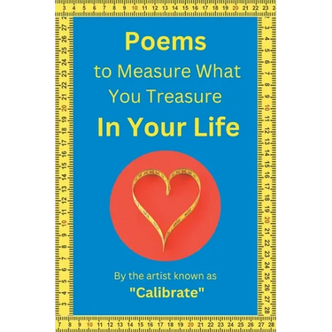 Poems to Measure What you Treasure in Your Life