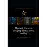 Mystical Research: Bridging Science, Spirit, and Self