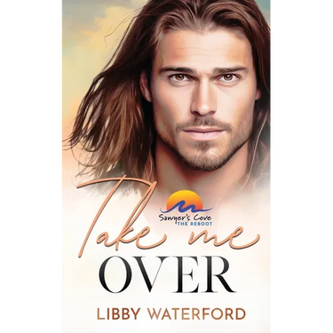 Take Me Over: A Small-Town Hollywood Romance
