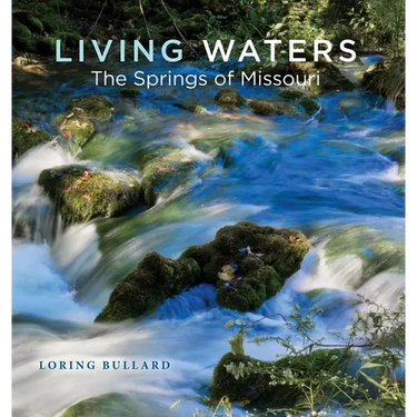Living Waters: The Springs of Missouri