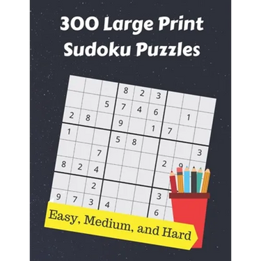 300 Large Print Sudoku Puzzles: From Easy to Hard